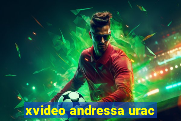 xvideo andressa urac